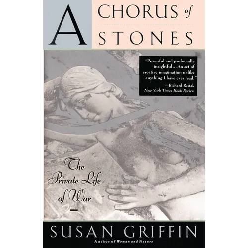 A Chorus of Stones: The Private Life of War