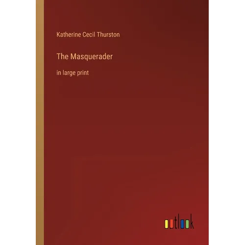 The Masquerader: in large print