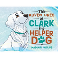 The Adventures of Clark the Helper Dog