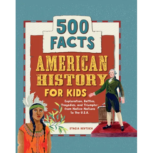 American History for Kids: 500 Facts!