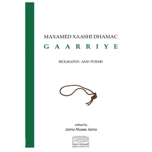 Maxamed Xaashi Dhamac "Gaarriye": Biography and Poems