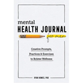 Mental Health Journal for Men: Creative Prompts, Practices, and Exercises to Bolster Wellness