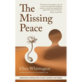 The Missing Peace: Meditation as a Spiritual Path to Peace, Community and Oneness