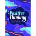 Positive Thinking: A 52-Week Journal of Profound Prompts, Inspiring Quotes, and Bold Affirmations