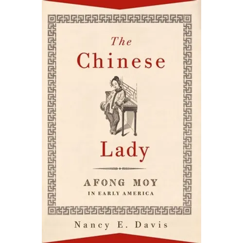 The Chinese Lady: Afong Moy in Early America