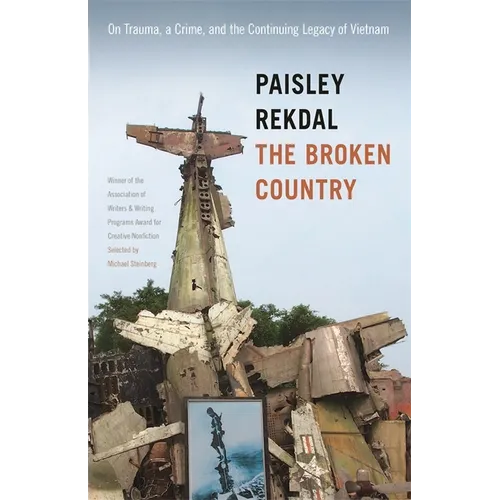 The Broken Country: On Trauma, a Crime, and the Continuing Legacy of Vietnam