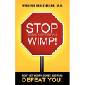 Stop Being a Christian Wimp!