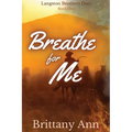 Breathe for Me