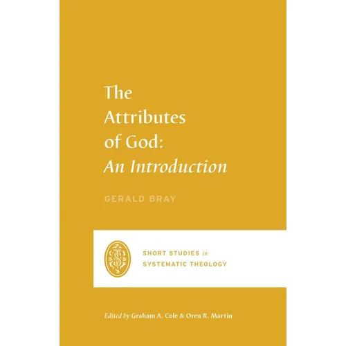 The Attributes of God: An Introduction