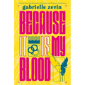 Because It Is My Blood