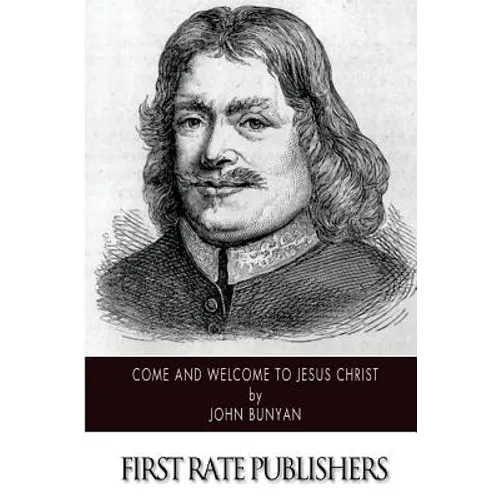 Come and Welcome to Jesus Christ
