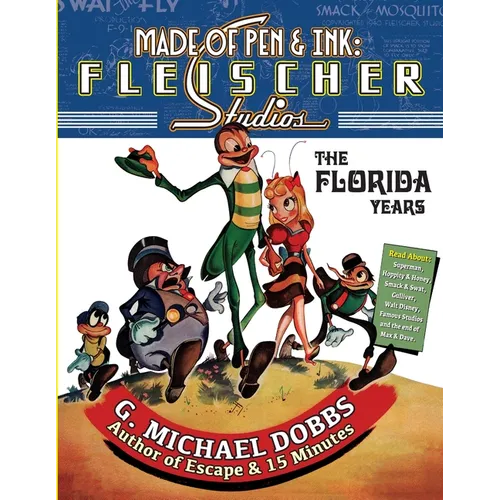 Made of Pen & Ink: Fleischer Studios, The Florida Years
