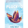 Plucked: A Novel In Verse
