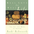 Real Love for Real Life: The Art and Work of Caring