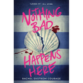 Nothing Bad Happens Here