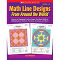 Math Line Designs from Around the World Grades 4-6: Dozens of Engaging Practice Pages That Build Skills in Multiplication, Division, Fractions, Decima