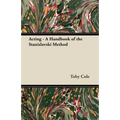 Acting - A Handbook of the Stanislavski Method