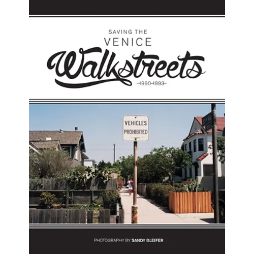 Saving the Venice Walkstreets: 1990-1993