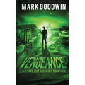Vengeance: A Post-Apocalyptic, EMP-Survival Thriller