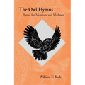 The Owl Hymns: Poems for Monsters and Madmen