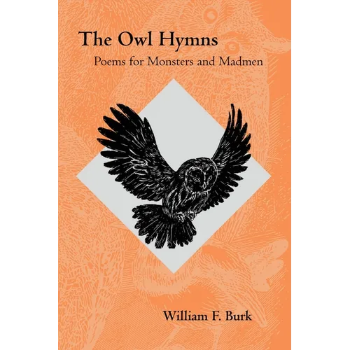 The Owl Hymns: Poems for Monsters and Madmen