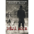Déjà Noir: A Detroit Mystery