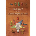 Manual of the Eastern Star: Containing the Symbols, Scriptural Illustrations, Lectures, etc. Adapted to the System of Speculative Masonry