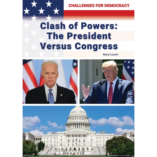 Clash of Powers: The President Versus Congress