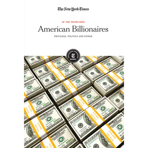 American Billionaires: Privilege, Politics and Power