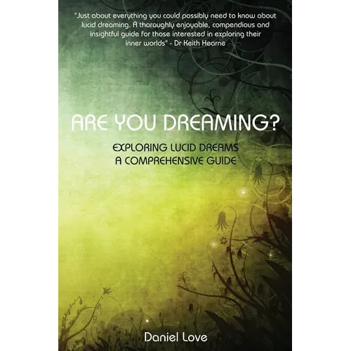 Are You Dreaming?: Exploring Lucid Dreams: A Comprehensive Guide