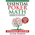 Essential Poker Math, Expanded Edition: Fundamental No-Limit Hold'em Mathematics You Need to Know