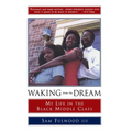 Waking from the Dream: My Life in the Black Middle Class