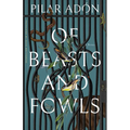 Of Beasts and Fowls