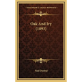 Oak And Ivy (1893)