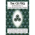 The CR FAQ - An Introduction to Celtic Reconstructionist Paganism