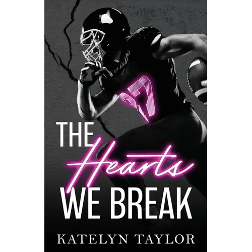 The Hearts We Break
