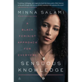 Sensuous Knowledge: A Black Feminist Approach for Everyone