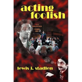 Acting Foolish