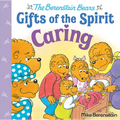 Caring (Berenstain Bears Gifts of the Spirit)