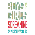 Boys and Girls Screaming