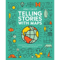 Telling Stories with Maps: Lessons from a Lifetime of Creating Place-Based Narratives
