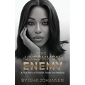 The Uncommon Enemy: A True Story of Football, Power and Betrayal