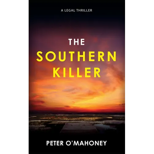 The Southern Killer: An Epic Legal Thriller