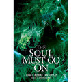 The Soul Must Go On