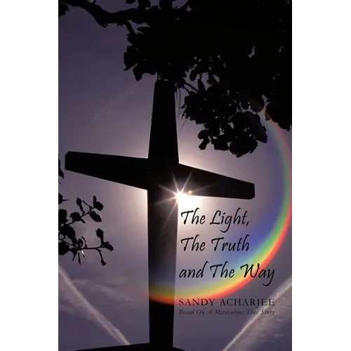 The Light, the Truth and the Way
