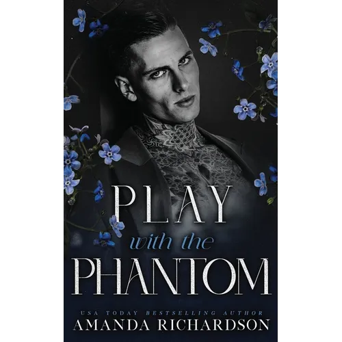 Play with the Phantom: A Dark Standalone Romance