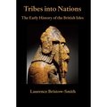 Tribes into Nations: the Early History of the British Isles