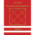 W.D. Gann: Divination By Mathematics