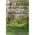 Joy and Strength for the Pilgrim's Day: 366 Daily Meditations