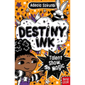Destiny Ink: Talent Show Magic: Volume 2